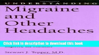 Read Understanding Migraine and Other Headaches (Understanding Health and Sickness Series)  Ebook