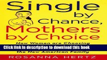 [PDF] Single by Chance, Mothers by Choice: How Women are Choosing Parenthood without Marriage and