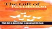 Read The Gift of Remission: A Journey Into Multiple Sclerosis and Back Again - Prevent, Stop and