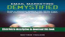 Read Books Email Marketing Demystified: Build a Massive Mailing List, Write Copy that Converts and