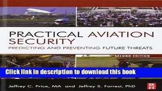Read Books Practical Aviation Security, Second Edition: Predicting and Preventing Future Threats