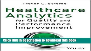 Read Books Healthcare Analytics for Quality and Performance Improvement E-Book Free