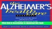 Read The Alzheimer s Health Care Handbook: How to get the Best Medical Care for Your Relative with