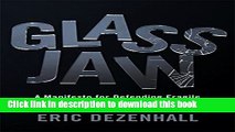 Read Books Glass Jaw: A Manifesto for Defending Fragile Reputations in an Age of Instant Scandal