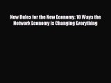 Enjoyed read New Rules for the New Economy: 10 Ways the Network Economy is Changing Everything