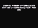 Read hereDiscovering Computers 2009: Brief (Available Titles Skills Assessment Manager (SAM)