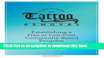 Read Tattoo Removal: Establishing a Free or Low-Cost Community-Based Program, A How-to Guide PDF