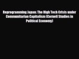 Popular book Reprogramming Japan: The High Tech Crisis under Communitarian Capitalism (Cornell