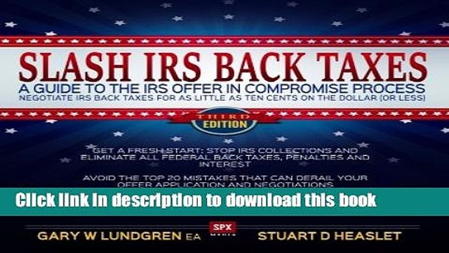 Read Books Slash IRS Back Taxes - Negotiate IRS Back Taxes For As Little As Ten Cents On The