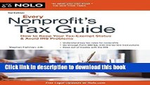Read Books Every Nonprofit s Tax Guide: How to Keep Your Tax-Exempt Status and Avoid IRS Problems