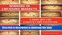 Read Books Winning in Emerging Markets: A Road Map for Strategy and Execution E-Book Free