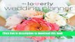 Read Books Loverly Wedding Planner: The Modern Couple s Guide to Simplified Wedding Planning