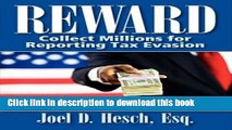 Read Books Reward: Collecting Millions for Reporting Tax Evasion, Your Complete Guide to the IRS