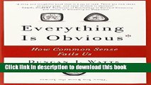 Read Books Everything Is Obvious: How Common Sense Fails Us E-Book Free