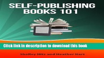 Read Books Self-Publishing Books 101: A Step-by-Step Guide to Publishing Your Book in Multiple