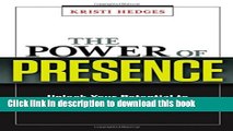 Read Books The Power of Presence: Unlock Your Potential to Influence and Engage Others E-Book Free
