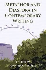 Metaphor and Diaspora in Contemporary Writing Jonathan P.A. Sell(ed.) Ebook EPUB PDF