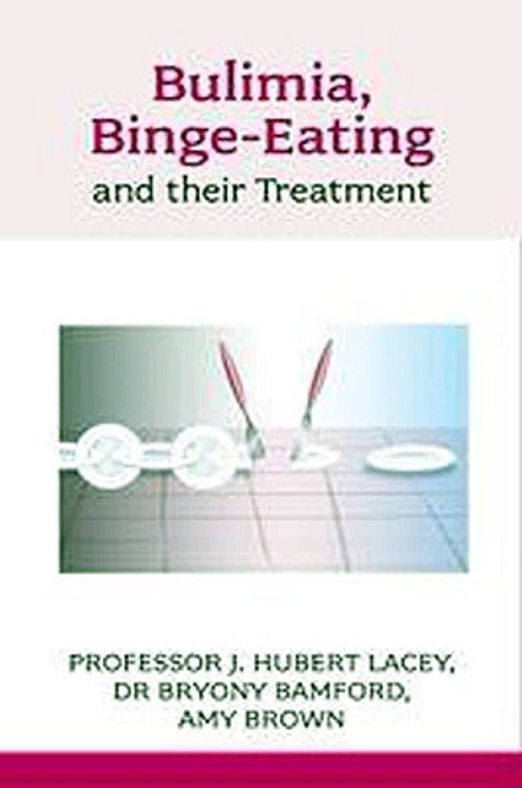 Bulimia Binge-eating and their Treatment J.  Hubert Lacey  Bryony Bamford  Amy Brown Ebook EPUB PDF