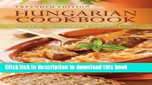 [PDF]  Hungarian Cookbook: Old World Recipes for New World Cooks, Expanded Edition  [Read] Online