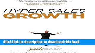 Read Books Hyper Sales Growth: Street-Proven Systems   Processes. How to Grow Quickly