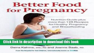 Read Better Food for Pregnancy: Nutrition Guide Plus Over 125 Recipes for Healthy Pregnancy and