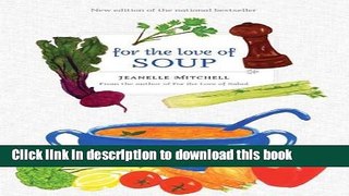 Read For the Love of Soup  Ebook Online