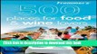 [PDF]  Frommer s 500 Places for Food and Wine Lovers  [Download] Online