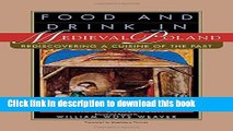 [PDF]  Food and Drink in Medieval Poland: Rediscovering a Cuisine of the Past  [Download] Online