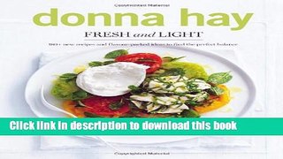 Read Fresh and Light: 180+ New Recipes and Flavour-packed Ideas to Find the Perfect Balance  PDF