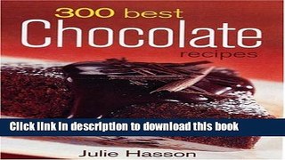 Download 300 Best Chocolate Recipes  Ebook Online