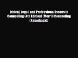 For you Ethical Legal and Professional Issues in Counseling (4th Edition) (Merrill Counseling