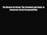 Read hereThe Market for Virtue: The Potential and Limits of Corporate Social Responsibility