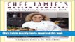 Read Chef Jamie s Modern Comforts: Healthy Updates for Traditional Foods * Over 200 Recipes with