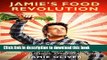 [PDF]  Jamie s Food Revolution: Rediscover How to Cook Simple, Delicious, Affordable Meals  [Read]