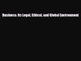 Popular book Business: Its Legal Ethical and Global Environment