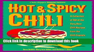 Download Hot   Spicy Chili: A Collection of 150 of the Very Best Chili Recipes from the Chili