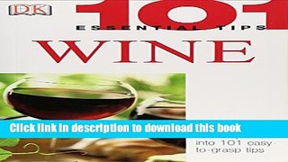 Read 101 Essential Tips: Wine  PDF Free