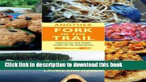 Read Another Fork in the Trail: Mouthwatering Vegetarian and Vegan Meals for the Backcountry