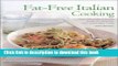 Read Fat-Free Italian Cooking: Over 160 No-Fat or Low-Fat Recipes for Tempting Tasty and Healthy