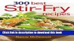 Read 300 Best Stir-Fry Recipes  PDF Online