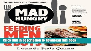 Read Mad Hungry: Feeding Men and Boys  Ebook Free