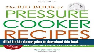 Read The Big Book of Pressure Cooker Recipes: More Than 500 Pressure Cooker Recipes for Fast and