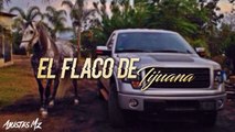 El Flaco De Tijuana - Marca Registrada (Corridos 2016)