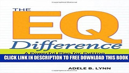 [PDF] The EQ Difference: A Powerful Plan for Putting Emotional Intelligence to Work Full Colection