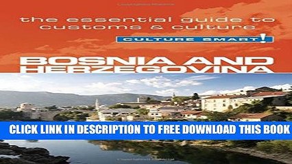 [PDF] Bosnia   Herzegovina - Culture Smart: The Essential Guide to Customs   Culture Popular Online