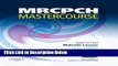 Ebook MRCPCH MasterCourse: Two Volume Set with DVD and website access, 1e (MRCPCH Study Guides)