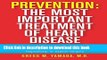 [PDF] Prevention: The Most Important Treatment of Heart Disease: A Companion Guide: Using Diet and