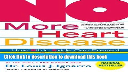 Télécharger la video: [PDF] NO More Heart Disease: How Nitric Oxide Can Prevent--Even Reverse--Heart Disease and Strokes