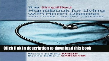 [PDF] The Simplified Handbook for Living with Heart Disease: and Other Chronic Diseases Full