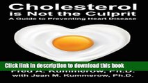 [PDF] Cholesterol is Not the Culprit: A Guide to Preventing Heart Disease Full Colection